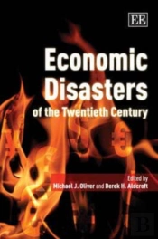 Economic Disasters Of The Twentieth Century
