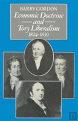 Bertrand.pt - Economic Doctrine And Tory Liberalism 1824â€“1830