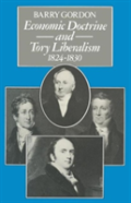 Economic Doctrine And Tory Liberalism 1824â€“1830