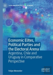 Economic Elites, Political Parties And The Electoral Arena