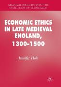 Economic Ethics In Late Medieval England, 1300â€“1500