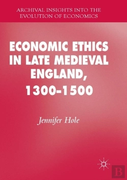 Bertrand.pt - Economic Ethics In Late Medieval England, 1300â€“1500
