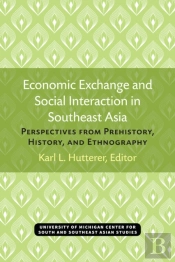 Economic Exchange And Social Interaction In Southeast Asia