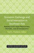 Economic Exchange And Social Interaction In Southeast Asia