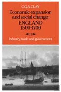 Bertrand.pt - Economic Expansion And Social Change: England 1500â€“1700: Volume 2, Industry, Trade And Government