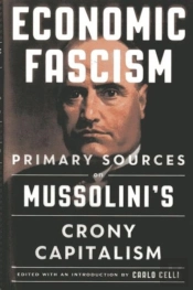 Economic Fascism Mussolini S Corporate