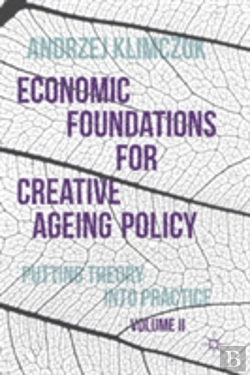 Bertrand.pt - Economic Foundations For Creative Ageing Policy, Volume Ii