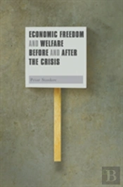 Economic Freedom And Welfare Before And After The Crisis