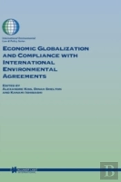 Economic Globalization And Compliance With International Environmental Agreements