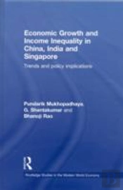Economic Growth And Income Inequality In China, India And Singapore