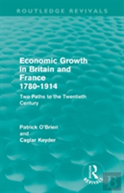 Economic Growth In Britain And France 1780-1914 (Routledge Revivals)