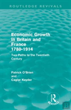 Bertrand.pt - Economic Growth In Britain And France 1780-1914 (Routledge Revivals)