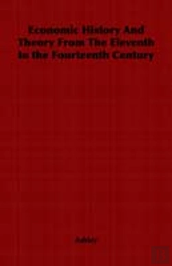 Bertrand.pt - Economic History And Theory From The Eleventh To The Fourteenth Century