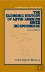 Economic History Of Latin America Since Independence