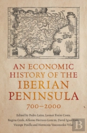 Economic History Of The Iberian Peninsula, 700-2000