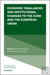 Economic Imbalances And Institutional Changes To The Euro And The European Union