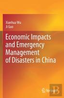 Economic Impacts And Emergency Management Of Disasters In China