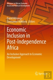 Economic Inclusion In Post-Independence Africa