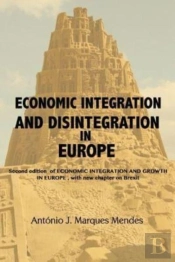 Economic Integration And Disintegration In Europe