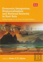 Economic Integration, Democratization And Nation - Shifting Paradigms In Us, China And Taiwan Relations