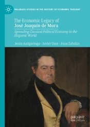 Economic Legacy Of Jose Joaquin De Mora