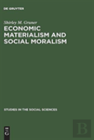 Economic Materialism And Social Moralism