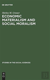 Economic Materialism And Social Moralism