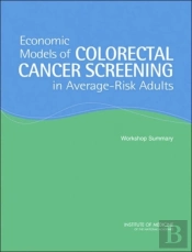 Economic Models Of Colorectal Cancer Screening In Average-Risk Adults