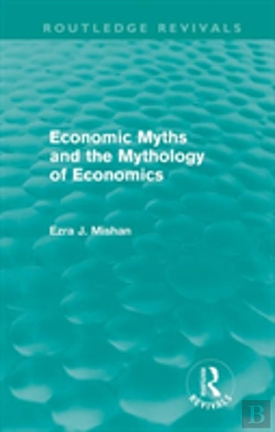 Bertrand.pt - Economic Myths And The Mythology Of Economics (Routledge Revivals)