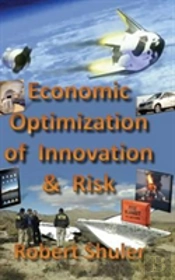 Economic Optimization Of Innovation And Risk
