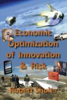 Economic Optimization Of Innovation & Risk