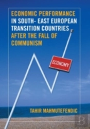 Economic Performance In South- East European Transition Countries After The Fall Of Communism