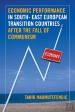 Bertrand.pt - Economic Performance In South- East European Transition Countries After The Fall Of Communism