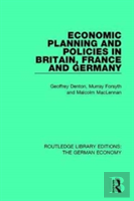 Economic Planning And Policies In Britain, France And Germany