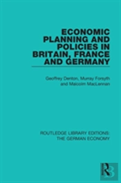 Economic Planning And Policies In Britain, France And Germany