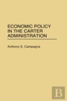 Economic Policy In The Carter Administration