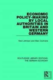 Economic Policy-Making By Local Authorities In Britain And Western Germany