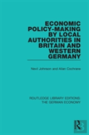 Economic Policy-Making By Local Authorities In Britain And Western Germany