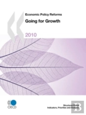 Economic Policy Reforms 2010:  Going For