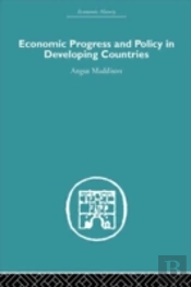 Economic Progress And Policy In Developing Countries