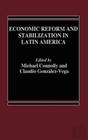 Economic Reform And Stabilization In Latin America