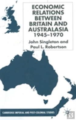 Bertrand.pt - Economic Relations Between Britain And Australasia 1940-1970