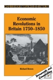 Economic Revolutions In Britain, 1750-1850