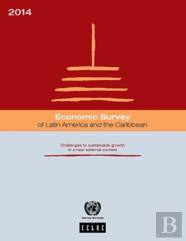 Economic Survey Of Latin America And The Caribbean 2014
