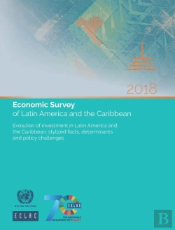Bertrand.pt - Economic Survey Of Latin America And The Caribbean 2018