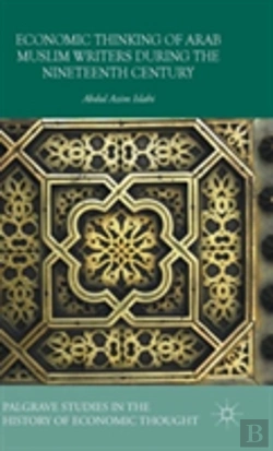 Bertrand.pt - Economic Thinking Of Arab Muslim Writers During The Nineteenth Century