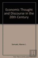 Economic Thought And Discourse In The 20th Century