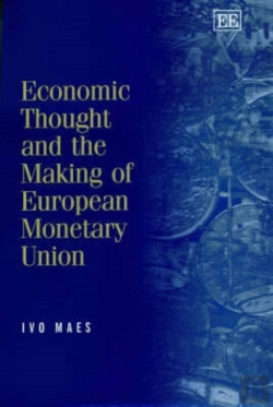 Bertrand.pt - Economic Thought And The Making Of European Monetary Union