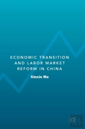 Economic Transition And Labor Market Reform In China
