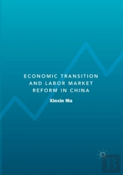 Economic Transition And Labor Market Reform In China